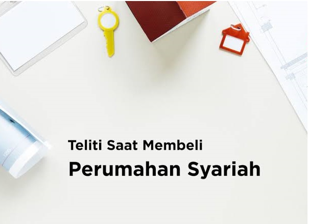 Tips Memilih Developer Syariah | Cara Memilih Developer