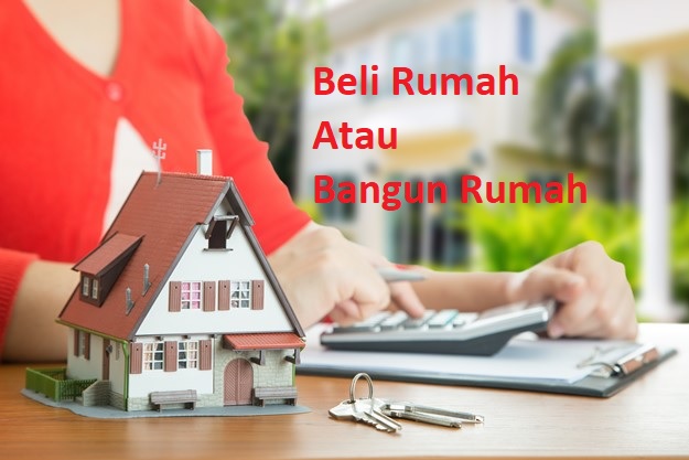 Beli-Rumah-Atau-Bangun-Rumah.jpg